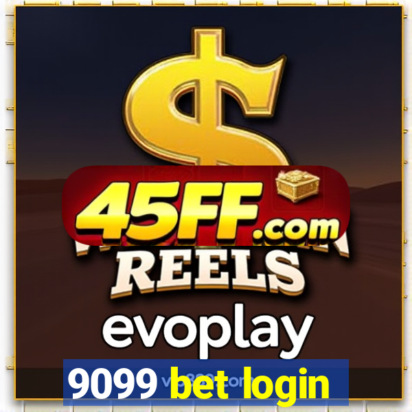 9099 bet login